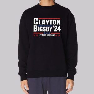 Lets That Hate out Clayton Bigsby Sweatshirt 3 Lets That Hate out Clayton Bigsby Sweatshirt 4