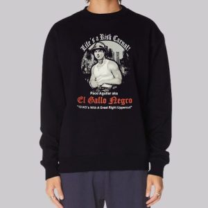 Life's a Risk Carnal Blood in Blood out Sweatshirt 3 Lifes a Risk Carnal Blood in Blood out Sweatshirt 4