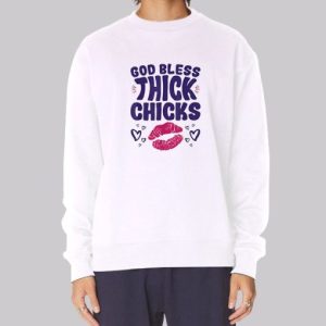 Lips God Bless Thick Chicks Sweatshirt 3 Lips God Bless Thick Chicks Sweatshirt 4