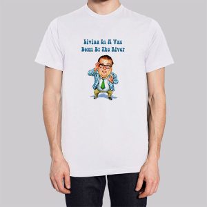 Living in a Van down by the River Chris Farley Sweatshirt 2 Living in a Van down by the River Chris Farley Sweatshirt 3