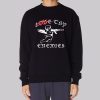 Love Thy Enemies Get Back Gang Sweatshirt