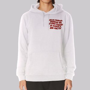 Lyrics Dear Person Behind Me Sweatshirt