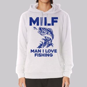 MILF for Man I Love Fishing Sweatshirt
