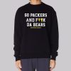 Manitowoc Minute Go Packers and F the Bears Sweatshirt