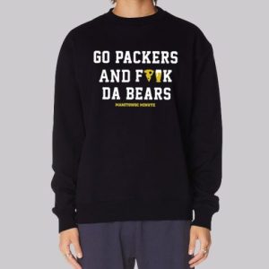Manitowoc Minute Go Packers and F the Bears Sweatshirt 3 Manitowoc Minute Go Packers and F the Bears Sweatshirt 4