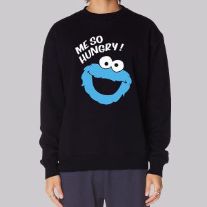 Me so Hungry Meme Cookie Funny Sweatshirt Me so Hungry Meme Cookie Funny Sweatshirt