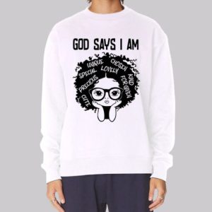 Melanin History God Says I Am Sweatshirt 4