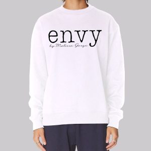 Melissa Gorga Envy Is My Own Sweatshirt Melissa Gorga Envy Is My Own Sweatshirt