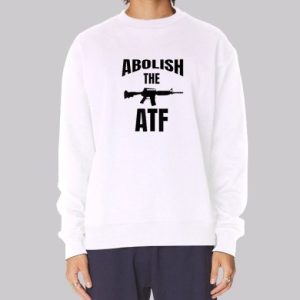Meme Abolish the Atf Sweatshirt 4