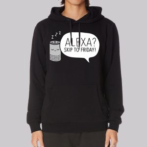 Meme Alexa Skip to Friday Sweatshirt