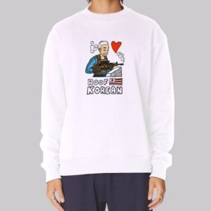 Meme I Love Roof Korean Sweatshirt 4