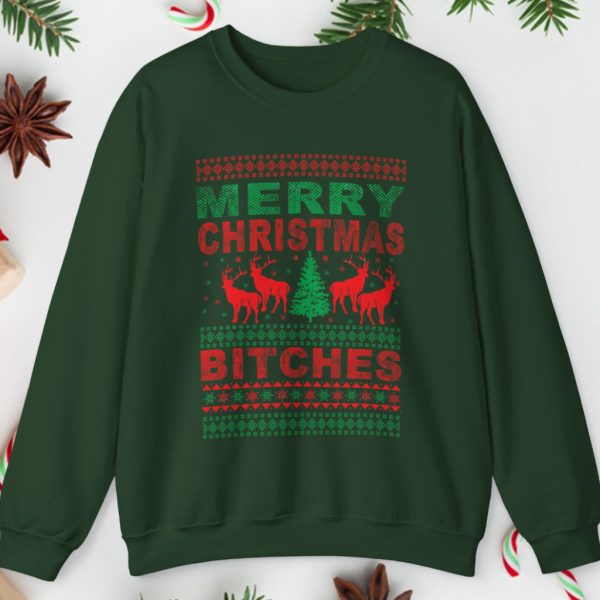 Merry Christmas Bitches Ugly Christmas Sweatshirt