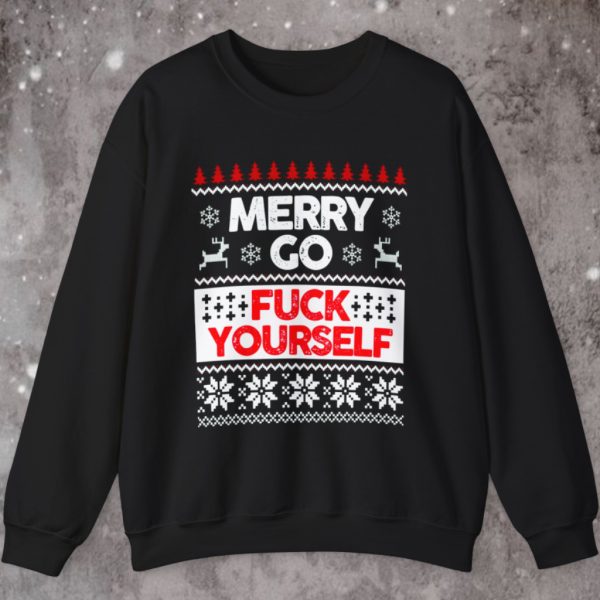 Merry Go Fuck Yourself Ugly Christmas Sweatshirt