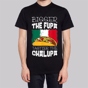 Mexico Bigger the Fupa Chalupa Sweatshirt 2 Mexico Bigger the Fupa Chalupa Sweatshirt 3