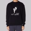 Misha You Are Not Alone Sweatshirt