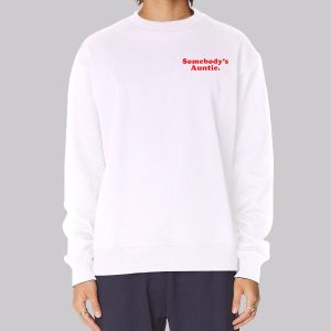 Molly’s Somebody’s Auntie Sweatshirt Molly’s Somebody’s Auntie Sweatshirt