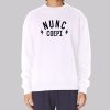 Motivation Nunc Coepi Sweatshirt