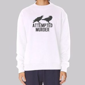 Murder of Crows Attempted Murder Sweatshirt 3 Murder of Crows Attempted Murder Sweatshirt 4