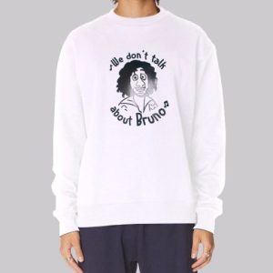 Music Quotes We Dont Talk About Bruno Sweatshirt 3 Music Quotes We Dont Talk About Bruno Sweatshirt 4
