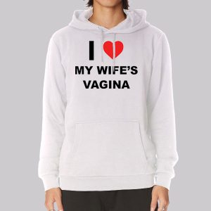 My Wifes Vagina Funny Sweatshirt