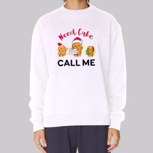 Need Cake Call Me Merry Christmas Sweatshirt 4