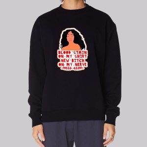 New Bitch on My Nerves Sza Bloodstain Sweatshirt