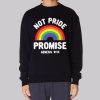 Not Pride Promise Lgbt Sweatshirt