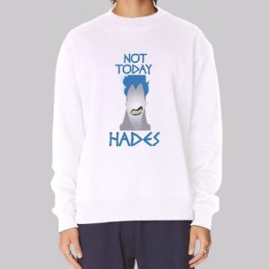 Not Today Hades Merch Funny Sweatshirt 3 Not Today Hades Merch Funny Sweatshirt 4