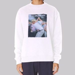 On an Amazing One John Daly Sweatshirt 4