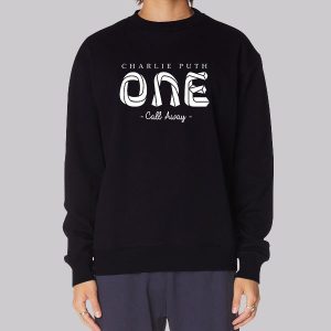 One Call Away Charlie Puth Sweatshirt