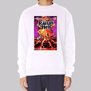 Out of Control Raisin Hell Sweatshirt