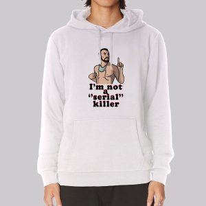 Parody I’m Not a Serial Killer Sweatshirt