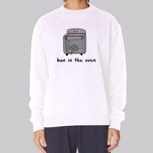 Parody One in the Oven Sweatshirt 3 Parody One in the Oven Sweatshirt 4