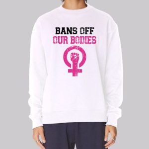 Pink Bans off Our Bodies Sweatshirt 4