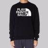 Play Clean Paintball Sweatshirt