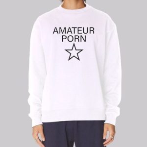 Porn Star Horny Amateur Sweatshirt 4