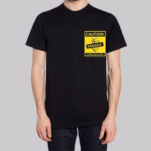 Poster Caution Fragile Hearted Sweatshirt 2 Poster Caution Fragile Hearted Sweatshirt 3