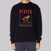 Poster Quotes Pixies Sweatshirt