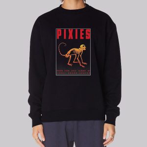 Poster Quotes Pixies Sweatshirt