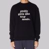 Pretty Girls Like Trap Sweatshirt