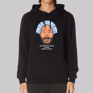 Price Went up Yesterdays Sweatshirt