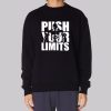 Push Your Limits Bodybuilding Sweatshirt