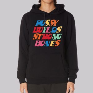Pussy Builds Strong Bones Colorful Sweatshirt