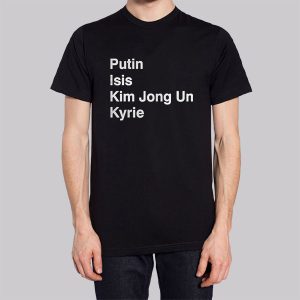Putin Isis Kyrie Kim Jong Un Sweatshirt 3