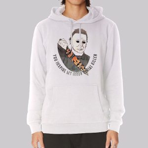 Quote Michael Myers Halloween Sweatshirt