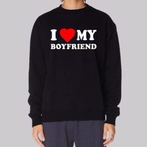 Quotes I Love My Boyfriend Sweatshirt 3 Quotes I Love My Boyfriend Sweatshirt 4