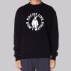 Racist Lives Don’t Matter Sweatshirt