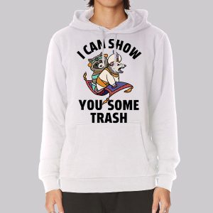 Racoon Possum I Can Show You Some Trash Sweatshirt