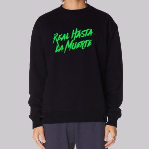Real Hasta Merch La Muerte Anuel Sweatshirt 1
