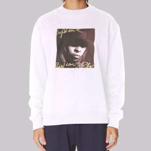 Real Love Mary J Blige Sweatshirt